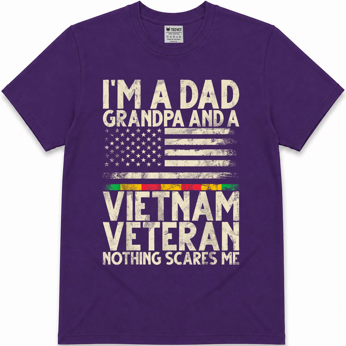 I'm A Dad Grandpa and A Vietnam Veteran Nothing Scares Me T-Shirt