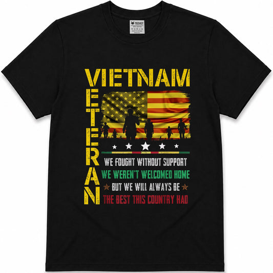 Vietnam Veteran We Fought Without Support Memorial Day T Shirts