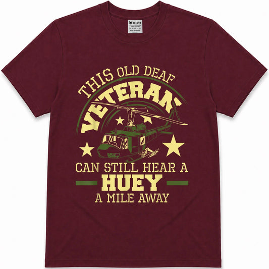 Hear A Huey A Mile Away - Helicopter Pilot Vietnam Veteran T-Shirt
