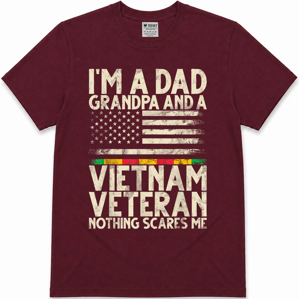 I'm A Dad Grandpa and A Vietnam Veteran Nothing Scares Me T-Shirt