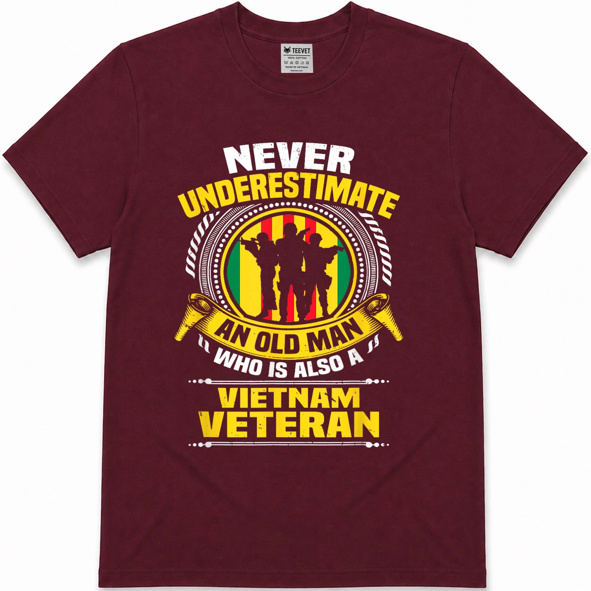Never Underestimate an Old Man Who is Also Vietnam Veteran T-Shirt