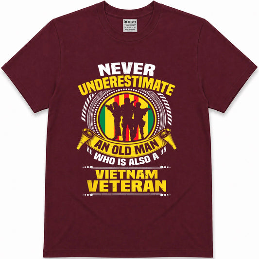 Never Underestimate an Old Man Who is Also Vietnam Veteran T-Shirt