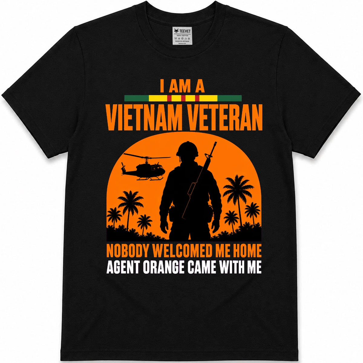 I Am A Vietnam Veteran Nobody Welcomed Me Home Agent Orange Came With Me T-Shirt