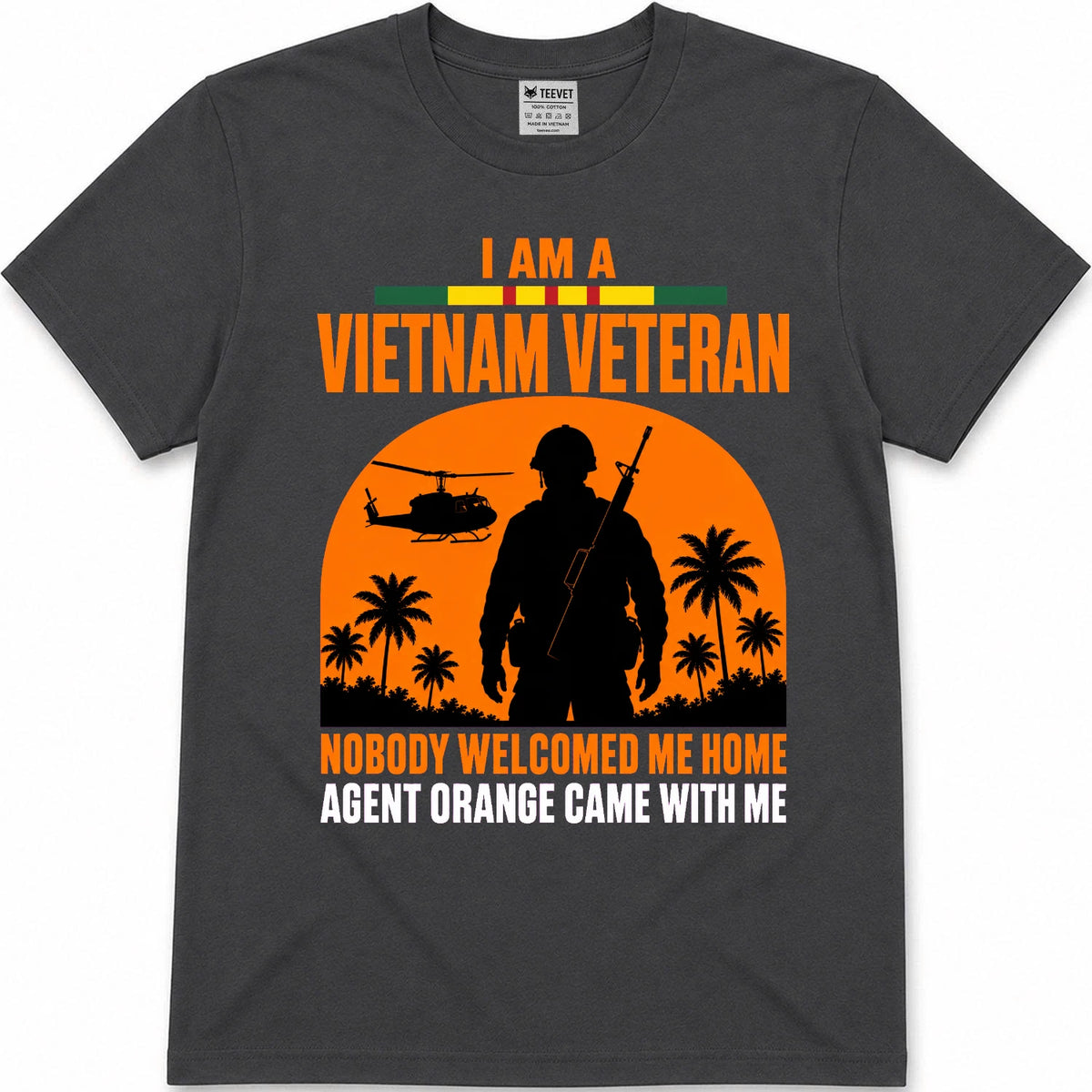 I Am A Vietnam Veteran Nobody Welcomed Me Home Agent Orange Came With Me T-Shirt