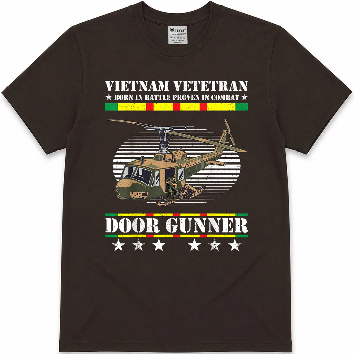 Vietnam Veteran Born In Battle Proven In Combat Door Gunner T-Shirt