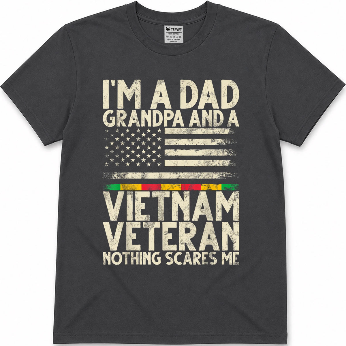 I'm A Dad Grandpa and A Vietnam Veteran Nothing Scares Me T-Shirt