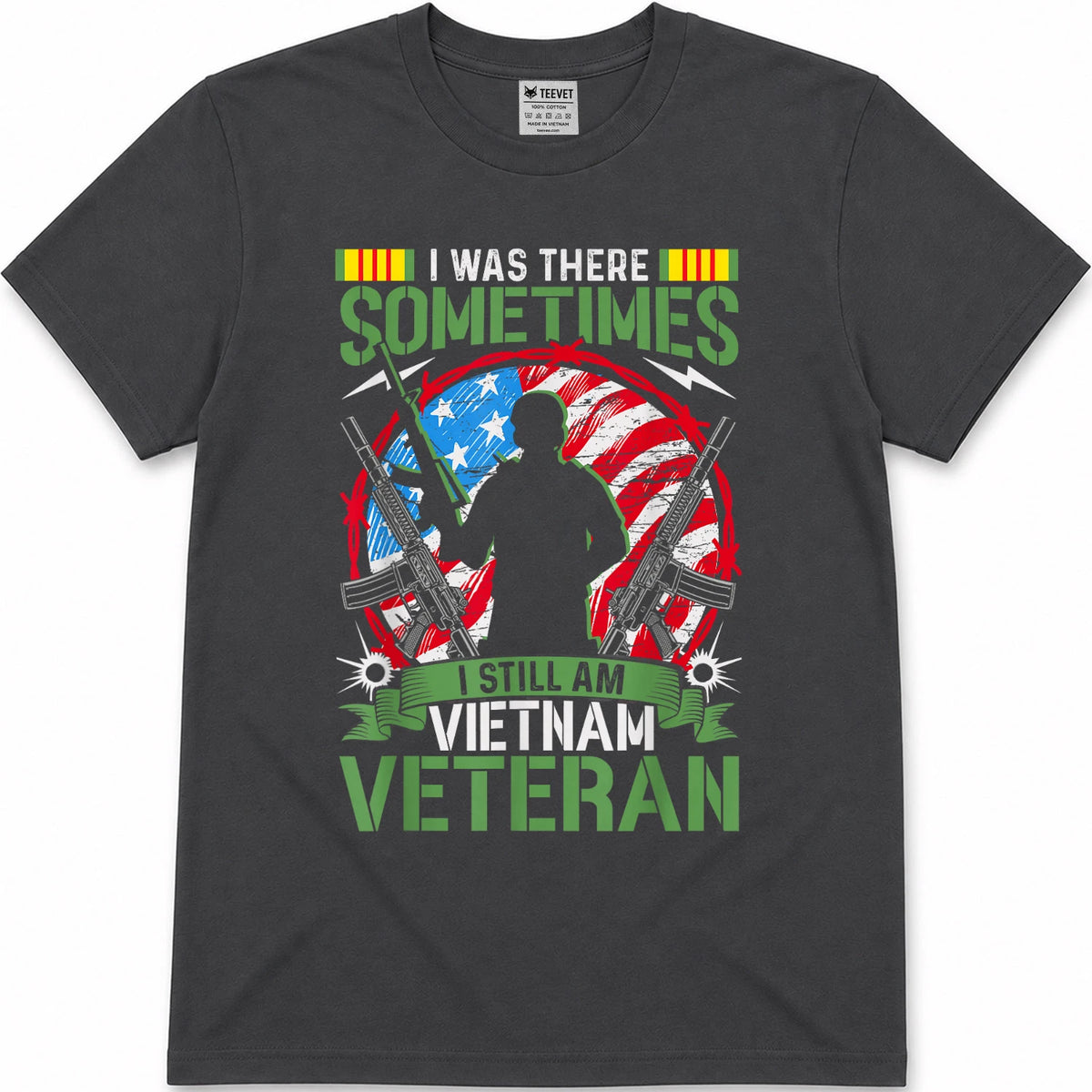 was There Sometimes I Still Am Vietnam Veteran T-Shirt
