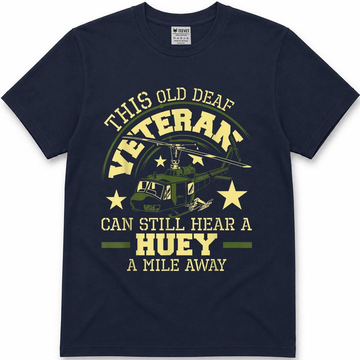 Hear A Huey A Mile Away - Helicopter Pilot Vietnam Veteran T-Shirt