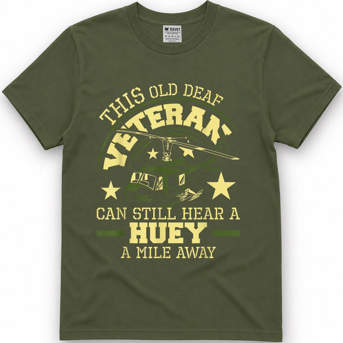 Hear A Huey A Mile Away - Helicopter Pilot Vietnam Veteran T-Shirt